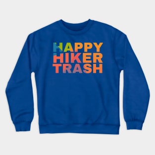 Happy Hiker Trash Crewneck Sweatshirt